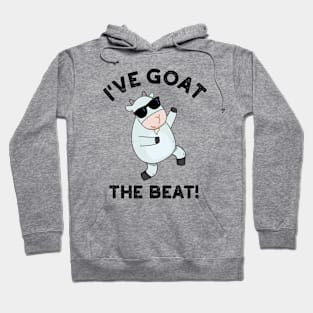 I've Goat The Beat Funny Animal Pun Hoodie